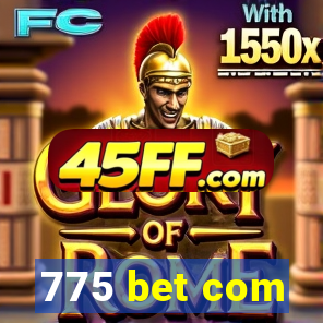 775 bet com